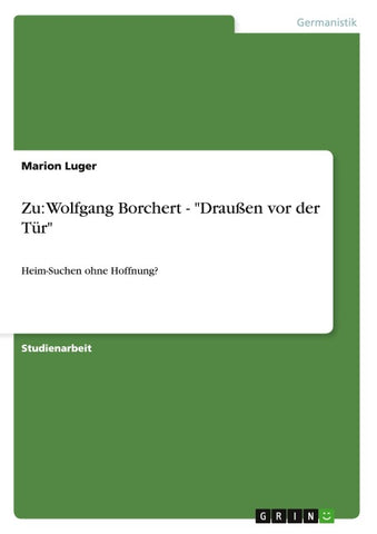 Zu: Wolfgang Borchert - "Draußen vor der Tür"