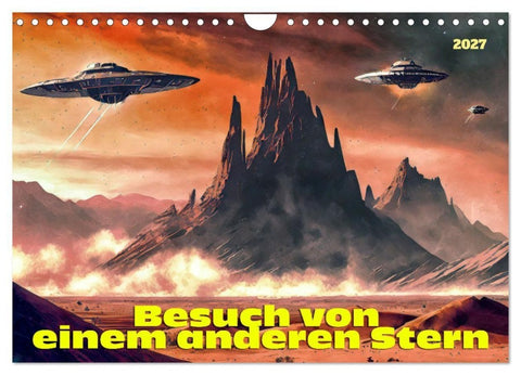 Besuch von einem anderen Stern (Wandkalender 2027 DIN A4 quer), CALVENDO Monatskalender