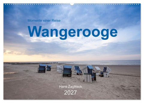 Wangerooge - Momente einer Reise (Wandkalender 2027 DIN A2 quer), CALVENDO Monatskalender
