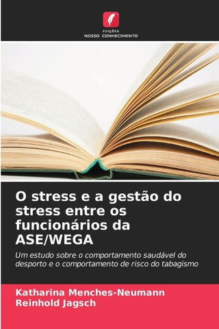 O stress e a gestão do stress entre os funcionários da ASE/WEGA