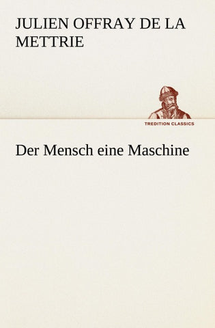 Der Mensch eine Maschine