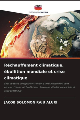 Réchauffement climatique, ébullition mondiale et crise climatique