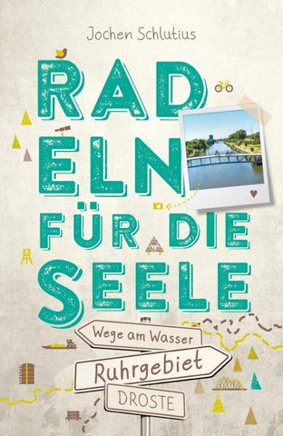 Ruhrgebiet. Radeln für die Seele. Wege am Wasser