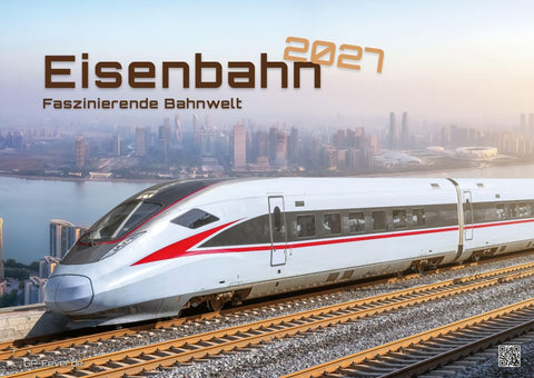 Eisenbahn - faszinierende Bahnwelt - 2027 - Kalender DIN A2