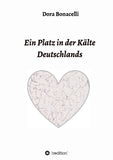 Ein Platz in der Kälte Deutschlands