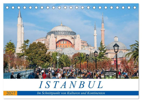 Istanbul - Im Schnittpunkt von Kulturen und Kontinenten (Tischkalender 2027 DIN A5 quer), CALVENDO Monatskalender