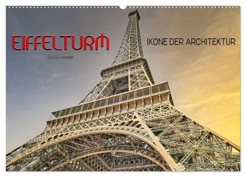 Eiffelturm - Ikone der Architektur (Wandkalender 2027 DIN A2 quer), CALVENDO Monatskalender