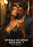 Spirale de Désir Brûlant. 7