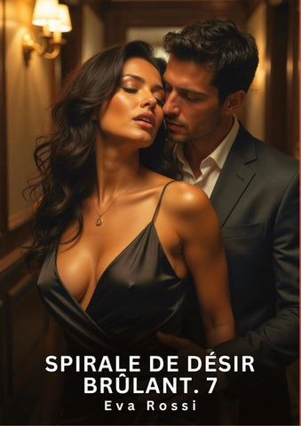 Spirale de Désir Brûlant. 7