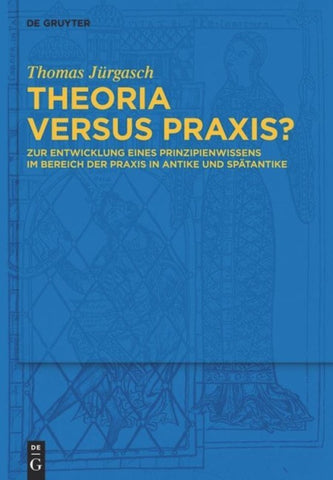 Theoria versus Praxis?
