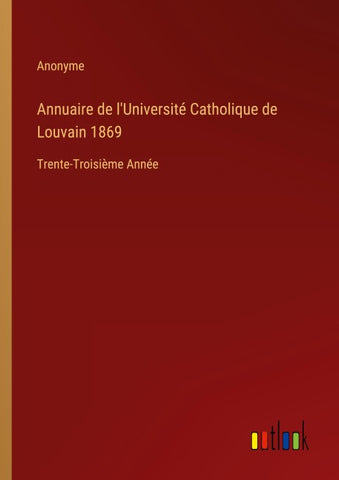 Annuaire de l'Université Catholique de Louvain 1869