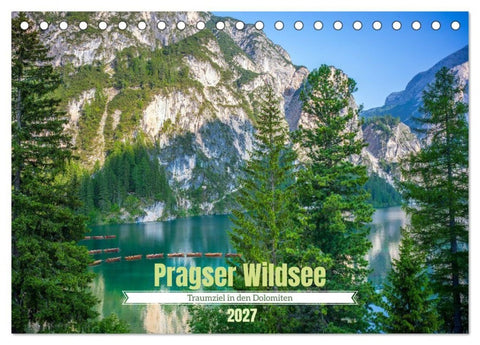 Pragser Wildsee - Traumziel in den Dolomiten (Tischkalender 2027 DIN A5 quer), CALVENDO Monatskalender