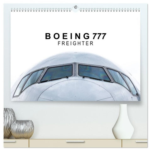 Boeing 777 Freighter (hochwertiger Premium Wandkalender 2027 DIN A2 quer), Kunstdruck in Hochglanz