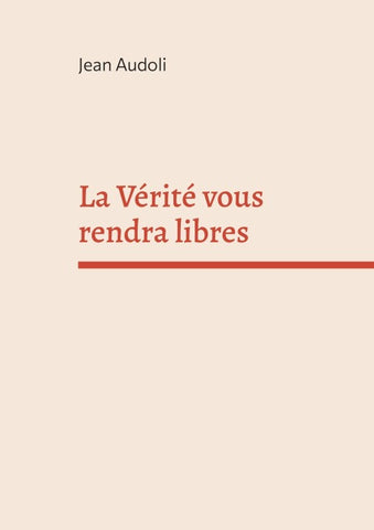 La Vérité vous rendra libres
