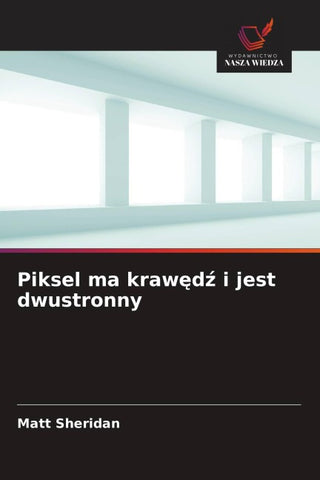 Piksel ma kraw¿d¿ i jest dwustronny
