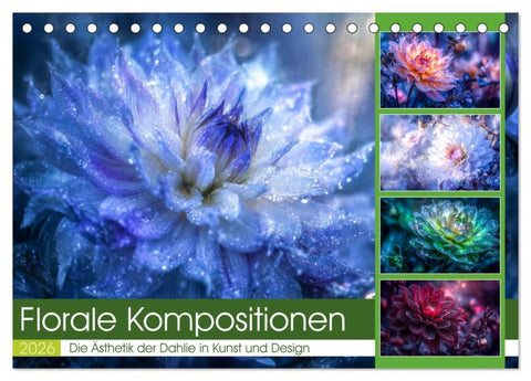 Florale Kompositionen (Tischkalender 2026 DIN A5 quer), CALVENDO Monatskalender
