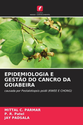 EPIDEMIOLOGIA E GESTÃO DO CANCRO DA GOIABEIRA