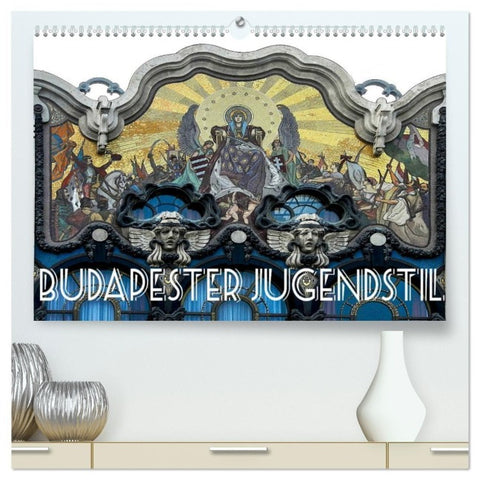 Budapester Jugendstil (hochwertiger Premium Wandkalender 2027 DIN A2 quer), Kunstdruck in Hochglanz