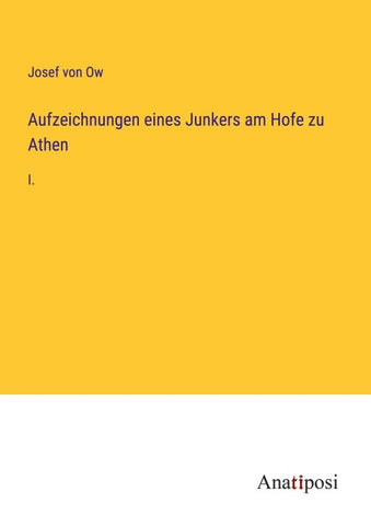 Aufzeichnungen eines Junkers am Hofe zu Athen