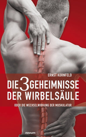Die 3 Geheimnisse der Wirbelsäule