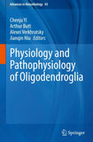 Physiology and Pathophysiology of Oligodendroglia
