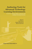 Authoring Tools for Advanced Technology Learning Environments