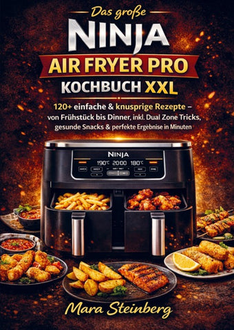 Das große Ninja Air Fryer Pro Kochbuch XXL