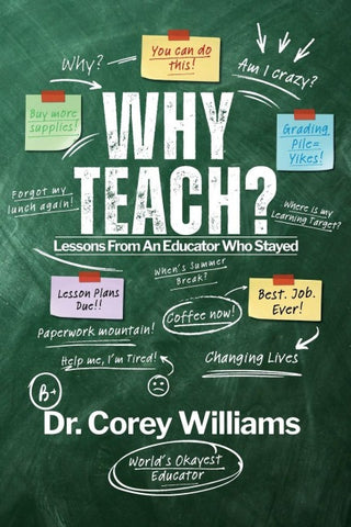 Why Teach? Lessons From and Educator Who Stayed