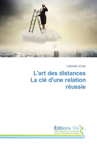 L'art des distances La clé d'une relation réussie