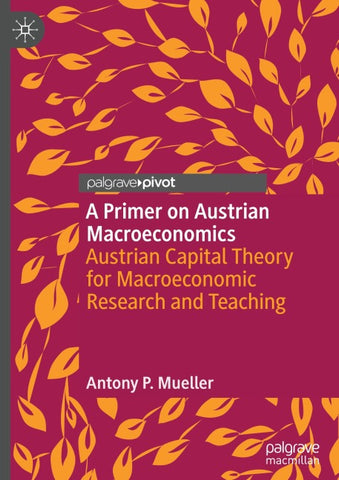 A Primer on Austrian Macroeconomics
