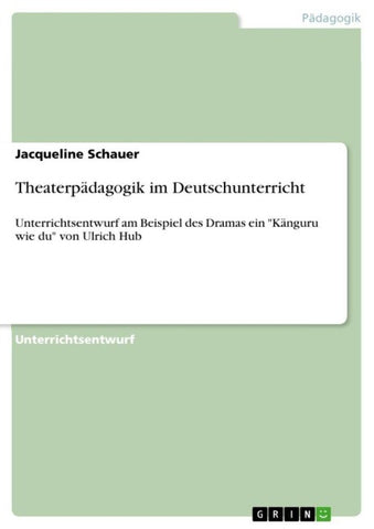 Theaterpädagogik im Deutschunterricht