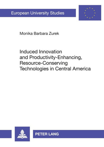 Induced Innovation and Productivity-Enhancing, Resource-Conserving Technologies in Central America