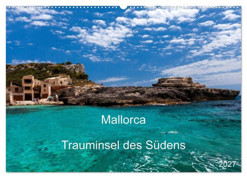 Mallorca - Trauminsel des Südens (Wandkalender 2027 DIN A2 quer), CALVENDO Monatskalender