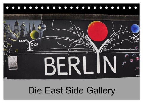 Berlin - Die East Side Gallery (Tischkalender 2026 DIN A5 quer), CALVENDO Monatskalender