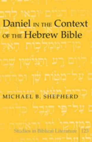 Daniel in the Context of the Hebrew Bible