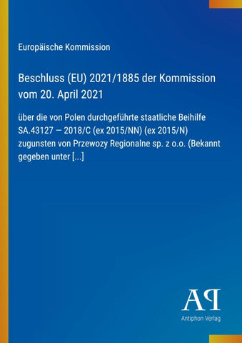 Beschluss (EU) 2021/1885 der Kommission vom 20. April 2021