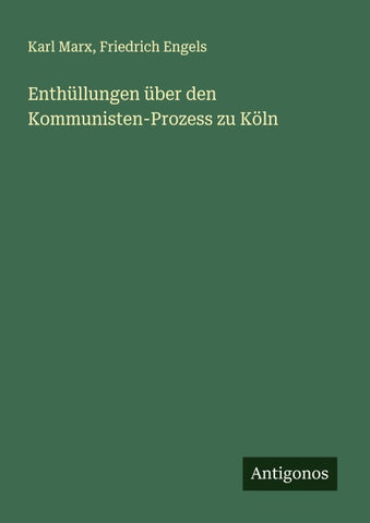 Enthüllungen über den Kommunisten-Prozess zu Köln