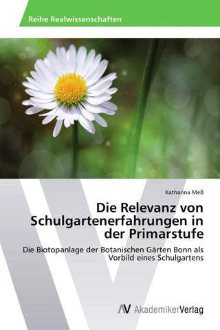 Die Relevanz von Schulgartenerfahrungen in der Primarstufe