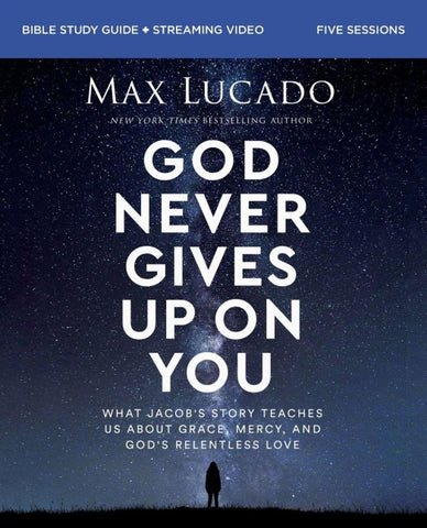 God Never Gives Up on You Bible Study Guide Plus Streaming Video