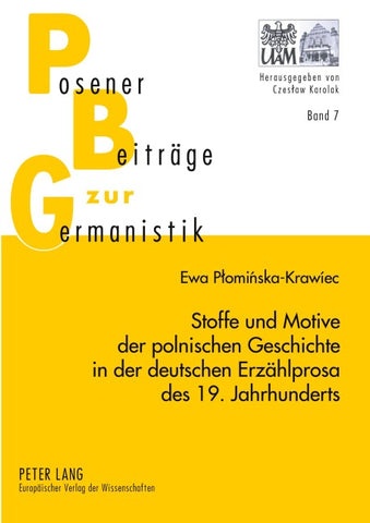 Stoffe und Motive der polnischen Geschichte in der deutschen Erzählprosa des 19. Jahrhunderts