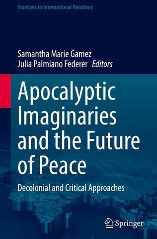 Apocalyptic Imaginaries and the Future of Peace