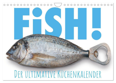 FiSH! · Der ultimative Küchenkalender (Wandkalender 2027 DIN A4 quer), CALVENDO Monatskalender