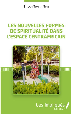 Les nouvelles formes de spiritualité dans l'espace centrafricain