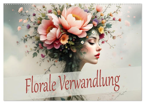 Florale Verwandlung (Wandkalender 2027 DIN A2 quer), CALVENDO Monatskalender