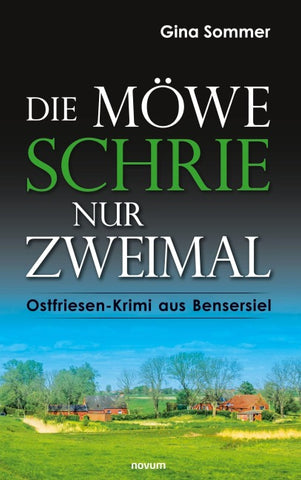 Die Möwe schrie nur zweimal