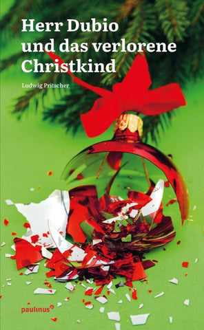 Herr Dubio und das verlorene Christkind