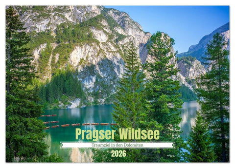 Pragser Wildsee - Traumziel in den Dolomiten (Tischkalender 2026 DIN A5 quer), CALVENDO Monatskalender