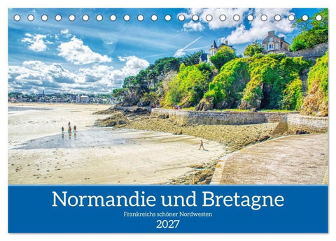 Normandie und Bretagne - Frankreichs schöner Nordwesten (Tischkalender 2027 DIN A5 quer), CALVENDO Monatskalender