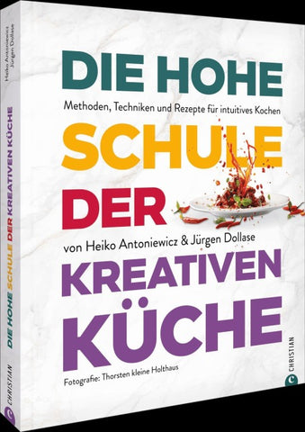 Die hohe Schule der kreativen Küche
