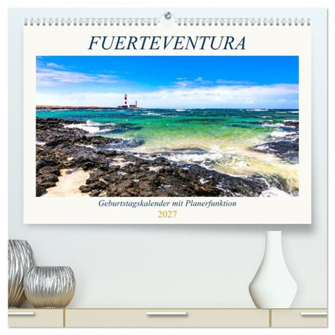 FUERTEVENTURA Geburtstagskalender mit Planerfunktion (hochwertiger Premium Wandkalender 2027 DIN A2 quer), Kunstdruck in Hochglanz